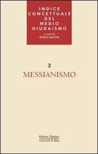 Indice concettuale del medio giudaismo. Vol. 3: Messianismo. - copertina