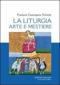 Liturgia, arte e mestiere - François Cassingena Trévedy - copertina