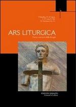 Ars liturgica. L'arte a servizio della liturgia