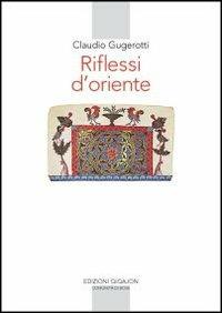 Riflessi d'oriente - Claudio Gugerotti - copertina