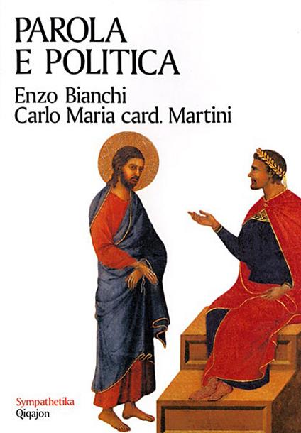 Parola e politica - Enzo Bianchi,Carlo Maria Martini - ebook