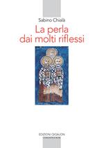 La perla dai molti riflessi. La lettura della Scrittura nei padri siriaci