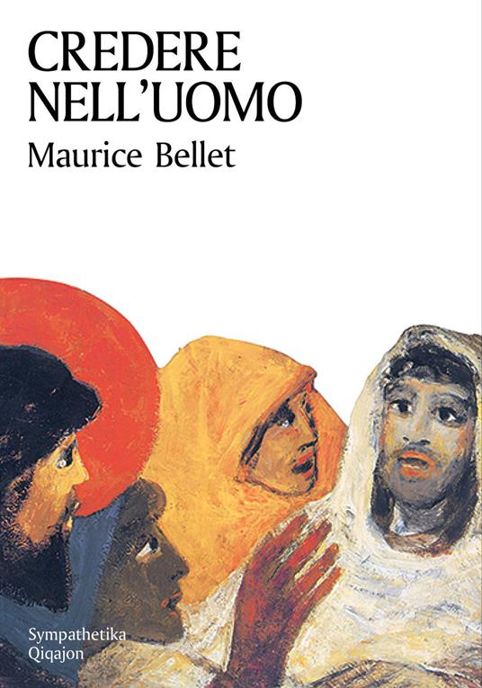 Credere nell'uomo - Maurice Bellet - copertina