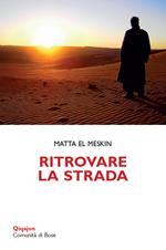 Ritrovare la strada. Meditazioni per la Quaresima