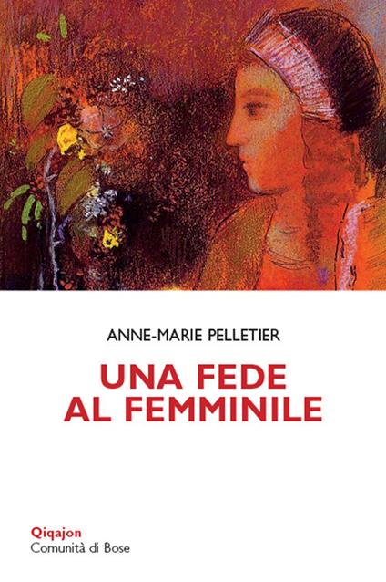 Una fede al femminile - Anne-Marie Pelletier - copertina