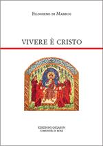 Vivere è Cristo. Lettera a Patrizio