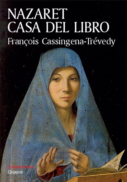 Nazaret, casa del libro. Elogio della lectio divina - François Cassingena Trévedy - copertina