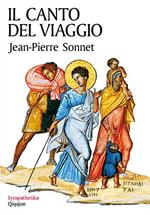 Il canto del viaggio. Camminare con la Bibbia in mano. Ediz. ampliata