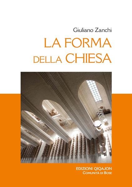 La forma della Chiesa. Ediz. ampliata - Giuliano Zanchi - copertina