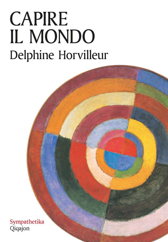 Capire il mondo. Piccola conferenza - Delphine Horvilleur - copertina