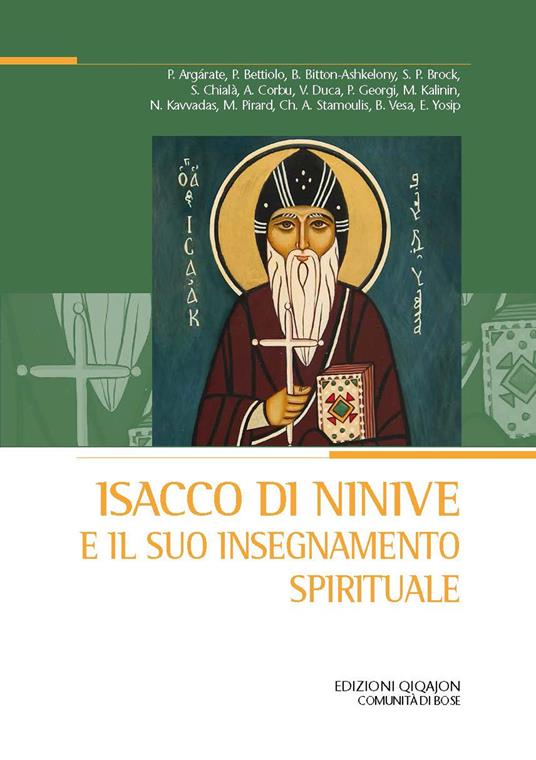 Isacco di Ninive e il suo insegnamento spirituale Atti del 38º Convegno ecumenico internazionale di spiritualità ortodossa (Bose, 6-9 settembre 2022) - copertina