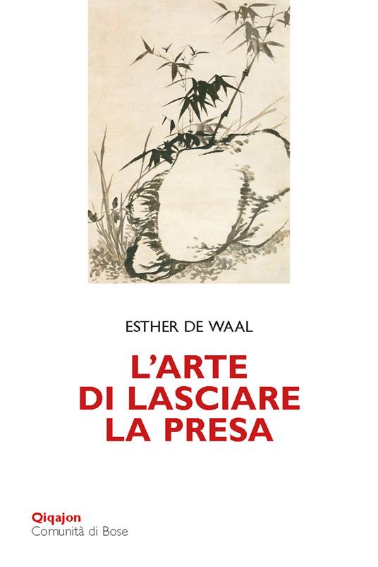 L'arte di lasciare la presa. La pietruzza bianca - Esther De Waal - copertina