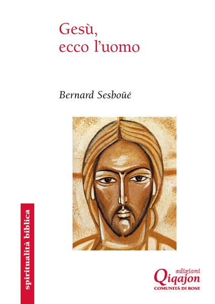 Gesù, ecco l'uomo - Bernard Sesboüé - copertina