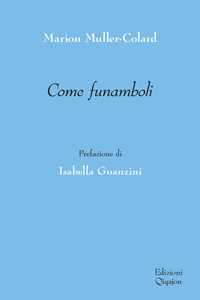 Libro Come funamboli Marion Muller-Colard