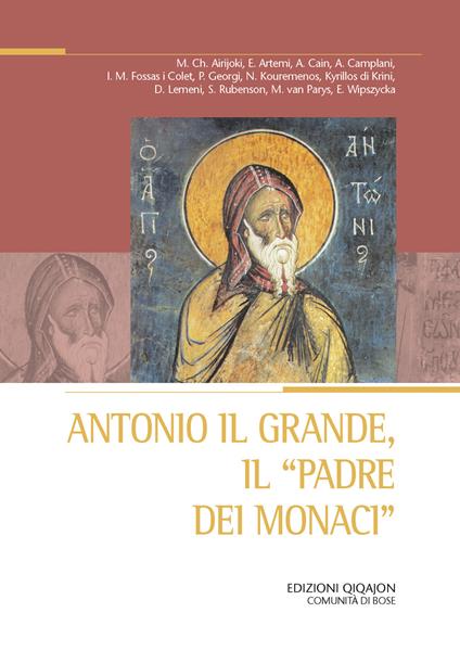 Antonio il Grande, il «padre dei monaci» - copertina