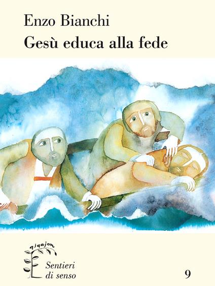 Gesù educa alla fede - Enzo Bianchi - ebook