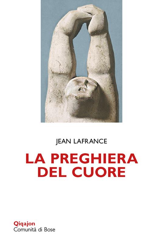 La preghiera del cuore - Jean Lafrance,L. Marino - ebook