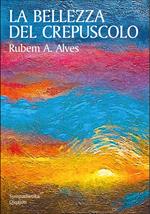 La bellezza del crepuscolo