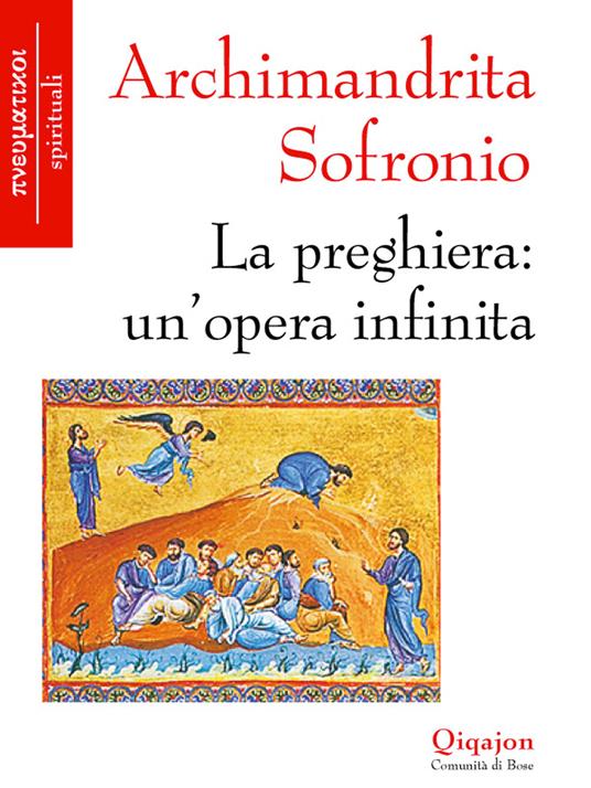La preghiera: un'opera infinita - Sofronio Archimandrita,M. C. Bragone - ebook
