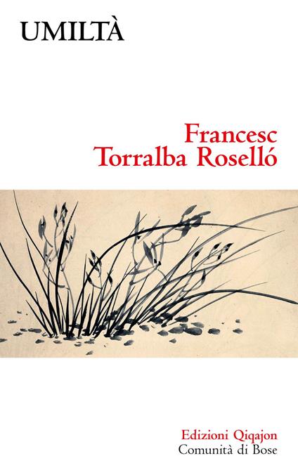 Umiltà. Una virtù discreta - Francesc Torralba Roselló,Manuele Masini - ebook