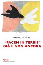 «Pacem in terris» già e non ancora