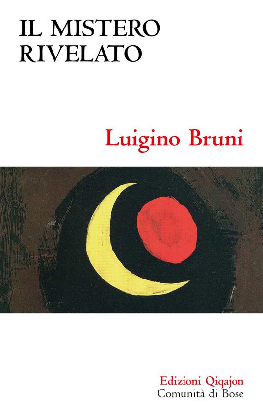 Il mistero rivelato - Luigino Bruni - ebook