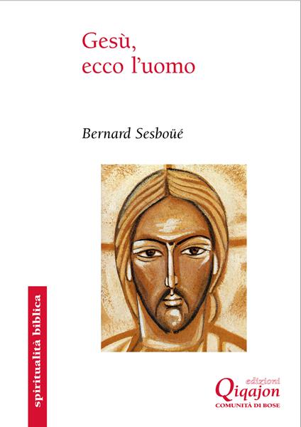Gesù, ecco l'uomo - Bernard Sesboüé,Luisa Andreis - ebook