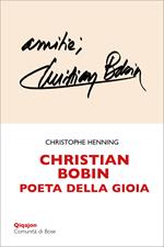 Christian Bobin. Poeta della gioia