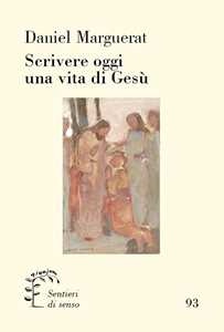 Scrivere oggi una vita di Gesù