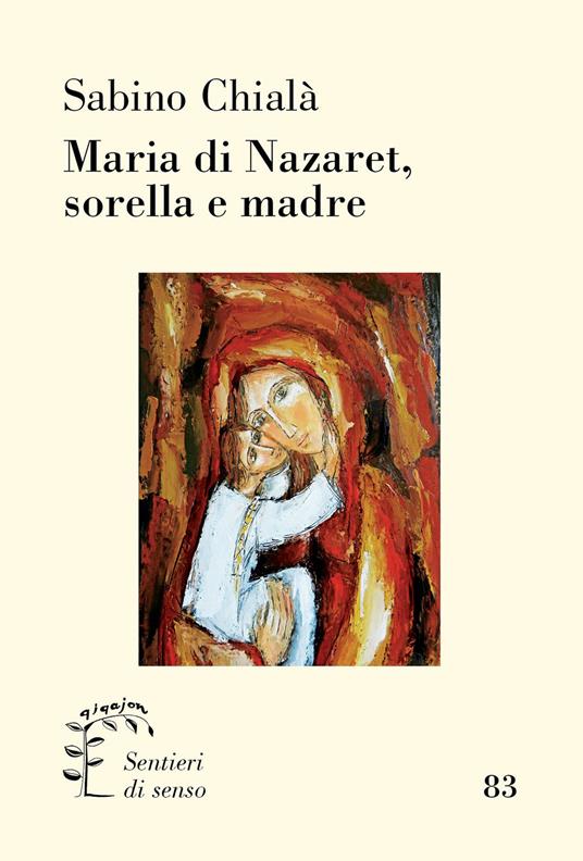 Maria di Nazaret, sorella e madre - Sabino Chialà - copertina