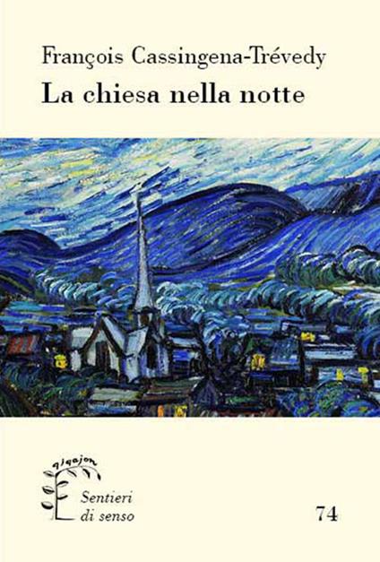La chiesa nella notte. Dalla mitologia cristiana a una fede modesta - François Cassingena Trévedy - copertina