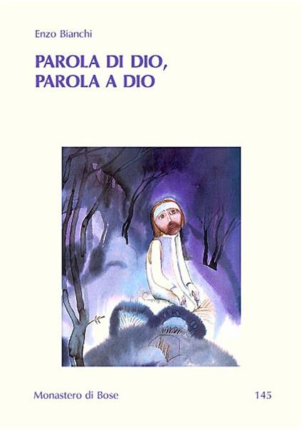 Parola di Dio, parola a Dio - Enzo Bianchi - copertina
