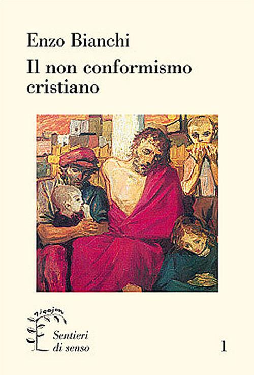 Il non conformismo cristiano - Enzo Bianchi - copertina