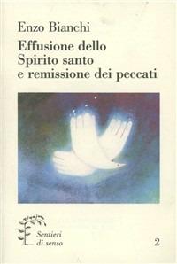 Effusione dello Spirito Santo e remissione dei peccati - Enzo Bianchi - copertina