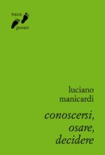 Conoscersi, osare, decidere. Itinerario di crescita umana e spirituale