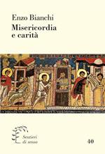 Misericordia e carità. Come mettersi al servizio dei poveri