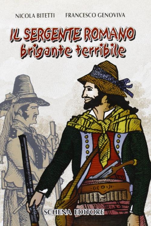 Il sergente romano brigante terribile - Nicola Bitetti,Francesco Genoviva - copertina