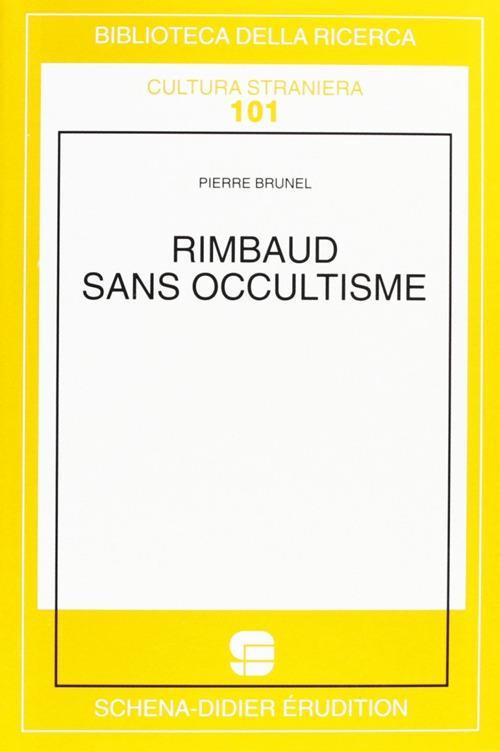 Rimbaud sans occultisme - Pierre Brunel - copertina