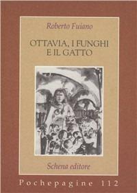 Ottavia, i funghi e il gatto - Roberto Fuiano - copertina