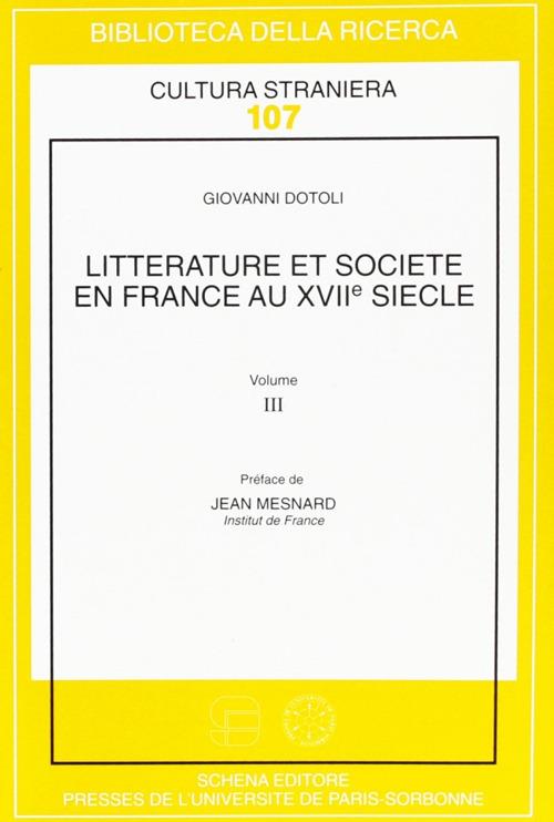 Litterature et societé en France au XVII/e siècle. Vol. 3 - Giovanni Dotoli - copertina