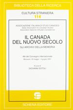 Il Canada del nuovo secolo. Gli archivi della memoria