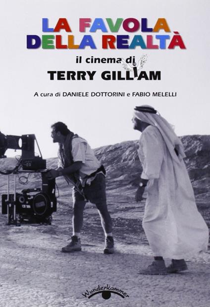 La favola della realtà. Il cinema di Terry Gilliam - copertina
