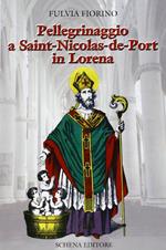 Pellegrinaggio a Saint-Nicolas-de-Port in Lorena