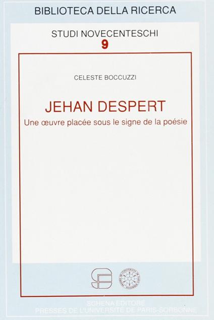 Jehan Despert. Une oeuvre placée sous le signe de la poésie - Celeste Boccuzzi - copertina
