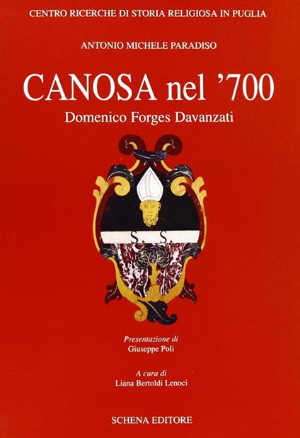 Canosa nel '700. Domenico Forges Davanzati - Antonio Paradiso - copertina