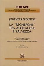 La «Recherche» tra Apocalisse e salvezza. Journées Proust III. Atti del Convegno (Urbino, 14-15 maggio 2003). Biblioteca dell'Istituto di lingue Leone Traverso