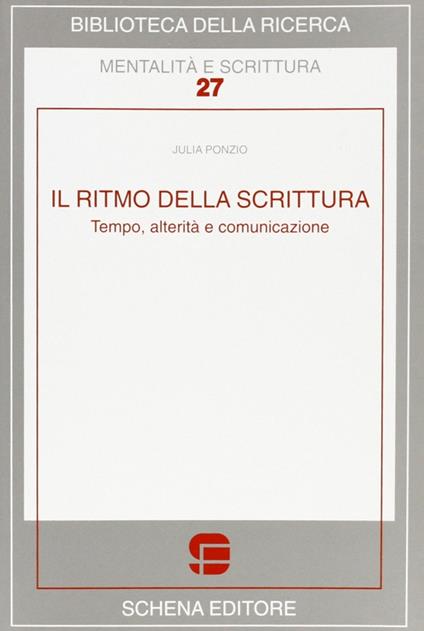 Il ritmo della scrittura. Tempo, alterità e comunicazione - Julia Ponzio - copertina