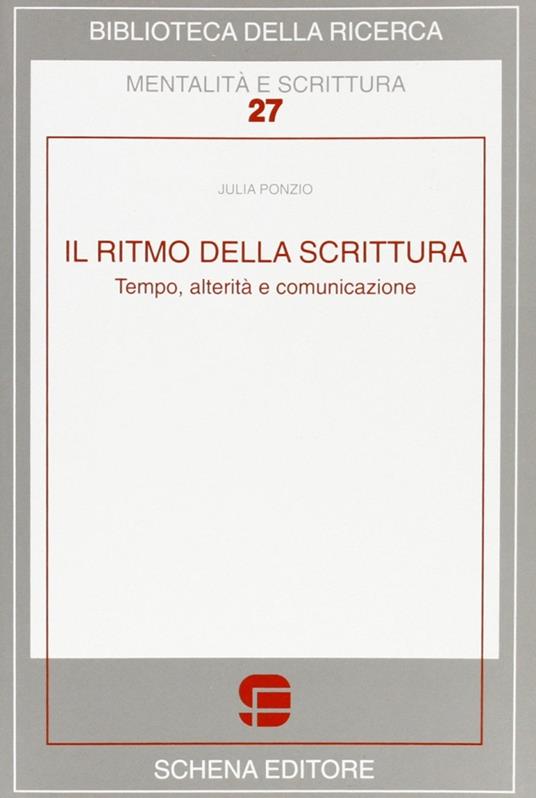 Il ritmo della scrittura. Tempo, alterità e comunicazione - Julia Ponzio - copertina