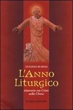 L'anno liturgico. Itinerario con Cristo nella Chiesa