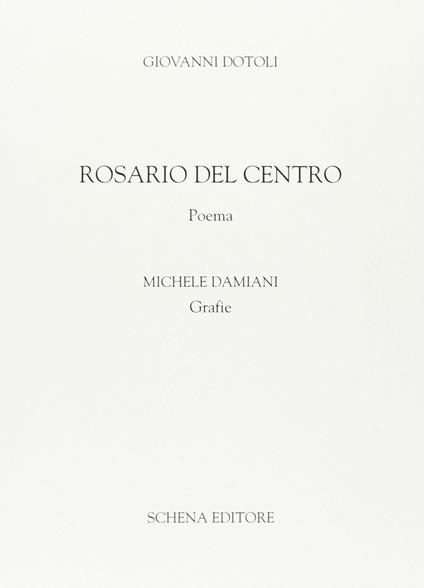 Rosario del Centro. Poema - Giovanni Dotoli - copertina